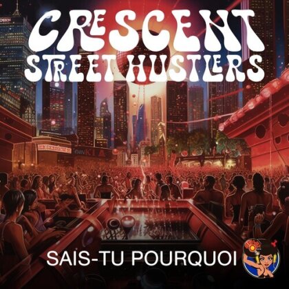 Crescent Street Hustlers - Sais-Tu Pourquoi (CD-R, Manufactured On Demand)