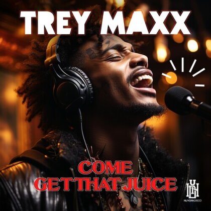 Trey Maxx - Come Get That Juice (CD-R, Manufactured On Demand)