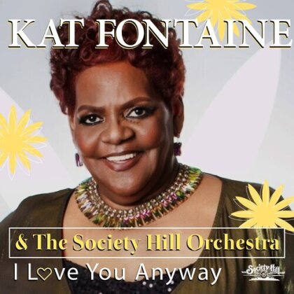 Kat Fontaine & The Society Hill Orchestra - I Love You Anyway (CD-R, Manufactured On Demand)