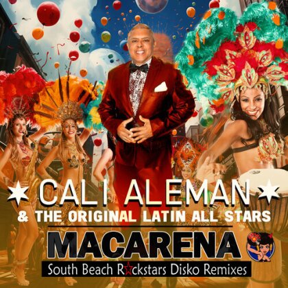 Cali Aleman & The Original Latin All Stars - Macarena (South Beach Rockstars Disko Remixes) (CD-R, Manufactured On Demand)