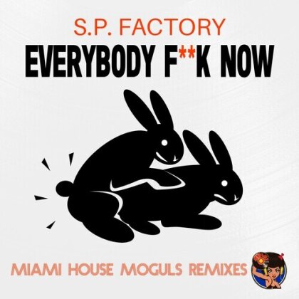 S.P. Factory - Everybody Fuck Now (Miami House Moguls Remixes) (CD-R, Manufactured On Demand)