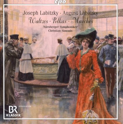 Joseph Labitzky (1802-1881), August Labitzky, Christian Simonis & Nürnberger Symphoniker - Walzer - Polkas - Märsche