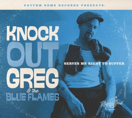 Knock-Out Greg & The Blue Flames - Serves Me Right To Suffer