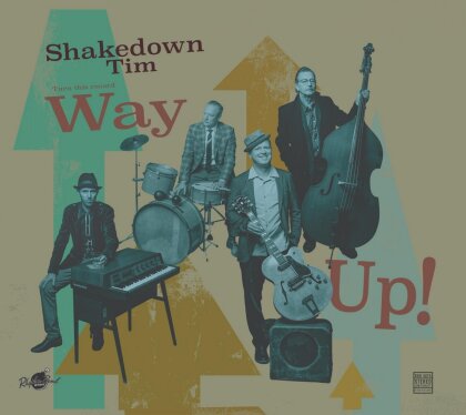 Shakedown Tim & The Rhythm Revue - Way Up!