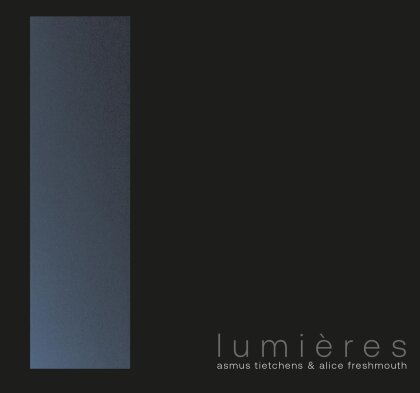 Asmus Tietchens & Alice Freshmouth - Lumières