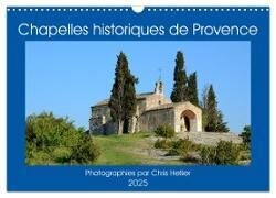 Chapelles historiques de Provence (Calendrier mural 2025 DIN A3 vertical) - CALVENDO calendrier mensuel