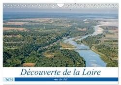 Découverte de la Loire vue du ciel (Calendrier mural 2025 DIN A4 vertical) - CALVENDO calendrier mensuel