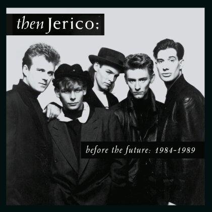 Then Jerico - Before The Future: 1984-1989 (4 CDs)