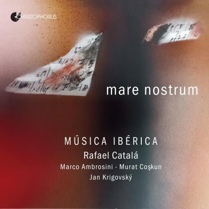 Música Ibérica & Rafael Catalá (*1960) - Mare Nostrum