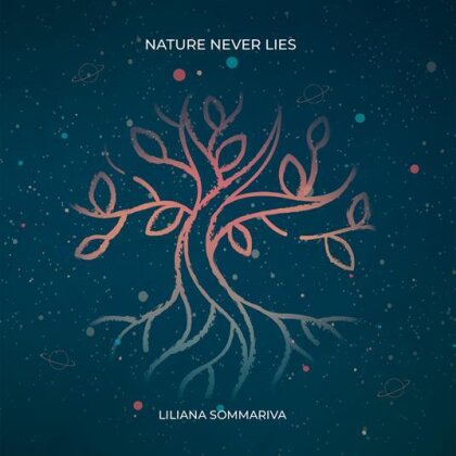 Liliana Sommariva - Nature Never Lies