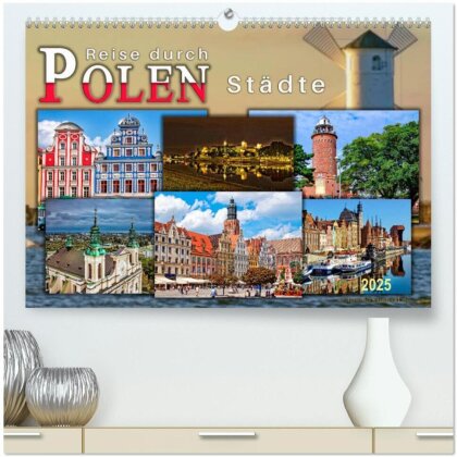 Reise durch Polen - Städte (hochwertiger Premium Wandkalender 2025 DIN A2 quer), Kunstdruck in Hochglanz