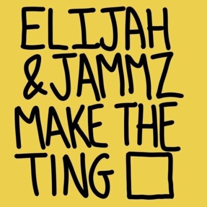 Elijah & Jammz - Make The Ting (LP)