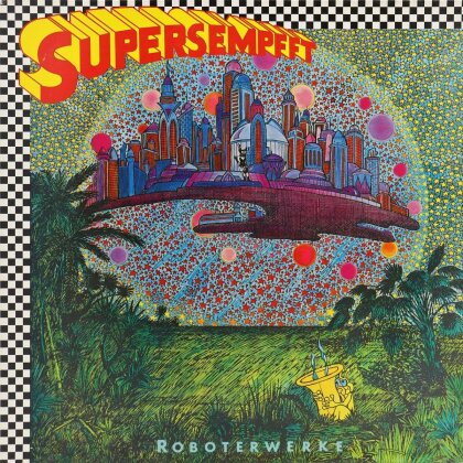 Supersempfft - Roboterwerke (2024 Reissue, LP)