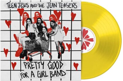 Teen Jesus And The Jean Teasers - Pretty Good For A Girl Band (Yellow Vinyl, LP)