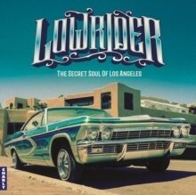 Lowrider: Secret Soul Of Los Angeles (Expanded, Charly Records)