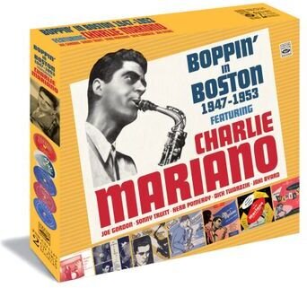 Charlie Mariano - Boppin In Boston 1947-1953 (2 CDs)