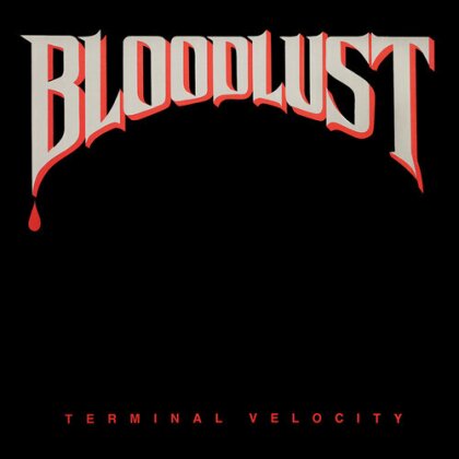 Bloodlust - Terminal Velocity (Red Vinyl, LP)