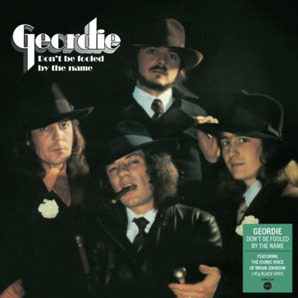 Geordie - Don't Be Fooled By The Name (2024 Reissue, 140 Gramm, LP)