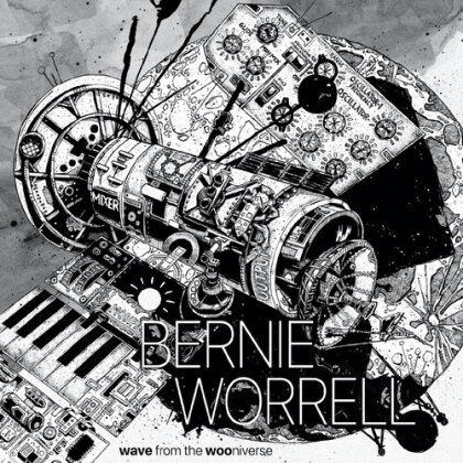 Bernie Worrell - Wave From The Wooniverse