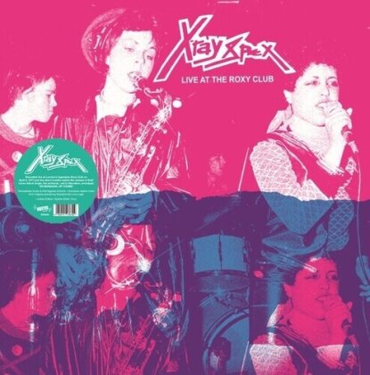 X-Ray Spex - Live At The Roxy Club (2024 Reissue, Radiation Reissues, LP)
