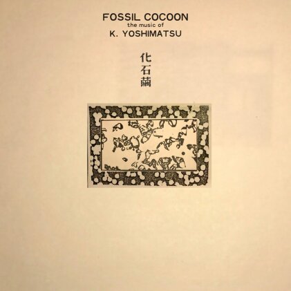 K. Yoshimatsu - Fossil Cocoon: The Music Of K. Yoshimatsu (LP)