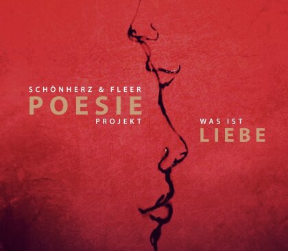 Schönherz & Fleer - Poesie Projekt-Was ist Liebe (Digipak)