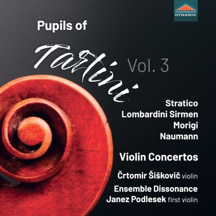 Crtomir Siskovic, Janez Podlesek & Ensemble Dissonance - Pupils of Tartini - Vol.3: Violin Concertos