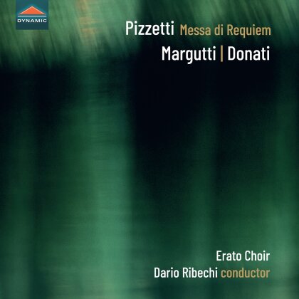 Ildebrando Pizzetti (1880-1968), Corrado Margutti, Dario Ribechi & Erato Choir - Pizzetti: Messa di Requiem - Margutti: Kyrio op.60 from Missa Lorca