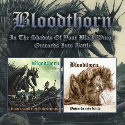 Bloodthorn - In The Shadow Of Your Black Wings / Onwards Into Battle (2CD) (2 CDs)