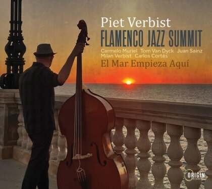 Piet Verbist - Flamenco Jazz Summit: El Mar Empieza Aqui