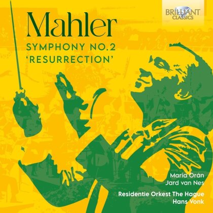 Gustav Mahler (1860-1911), Hans Vonk, Maria Oran & Residentie Orkest the Hague - Symphony No.2 ‘Resurrection’