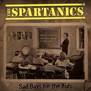 Spartanics - Sad Days For The Kids (Black Vinyl, LP)