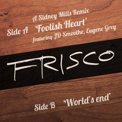 Frisco - Foolish Heart (7" Single)