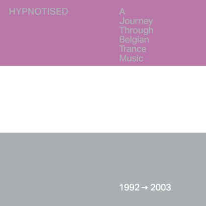 Hypnotised: A Journey Through Belgian Trance Music 1992-2003 (3 CDs)