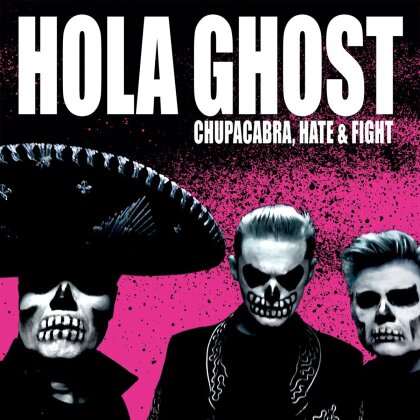 Hola Ghost - Chupacabra,Hate & Fight (LP)