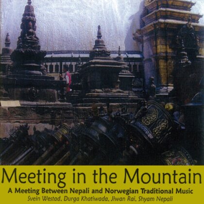 Shyam Nepali, Svein Westad & Durga Khatiwada - Meeting In The Mountain