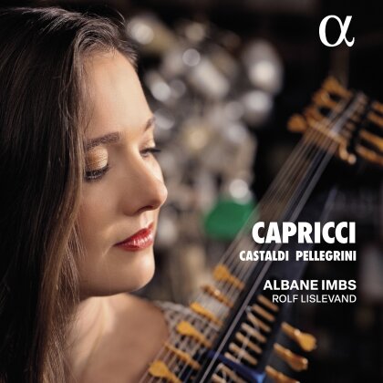 Bellerofonte Castaldi, Domenico Pellegrini, Rolf Lislevand & Albane Imbs - Capricci