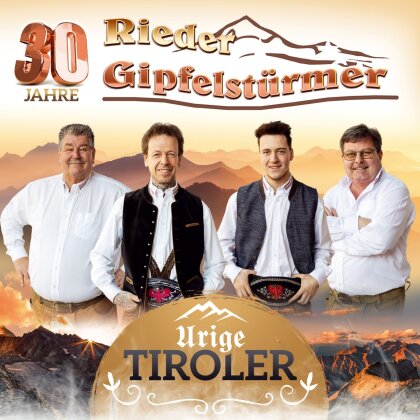 Rieder Gipfelstürmer - Urige Tiroler - 30 Jahre