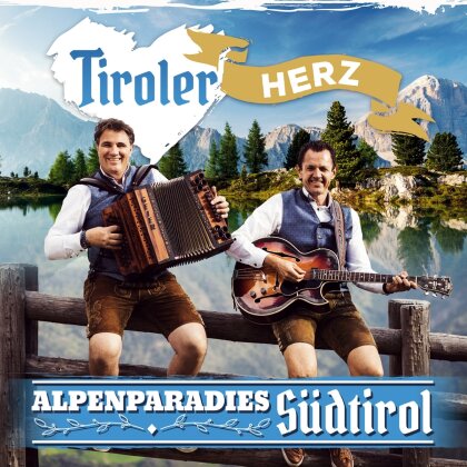 Tiroler Herz - Alpenparadies Südtirol