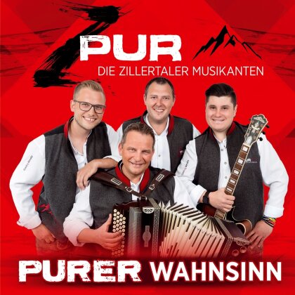 ZPUR - Die Zillertaler Musikanten - Purer Wahnsinn