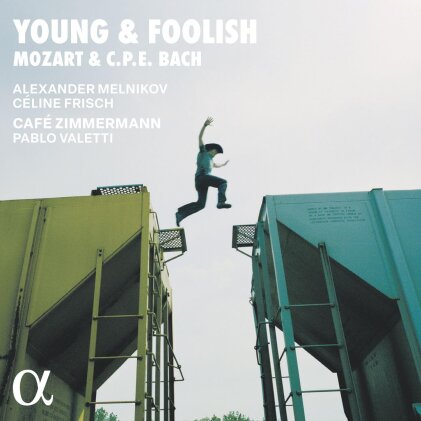 Alexander Melnikov, Céline Frisch, Cafe Zimmermann, Wolfgang Amadeus Mozart (1756-1791), … - Young & Foolish