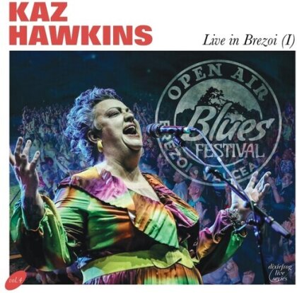 Kaz Hawkins - Live In Brezoi I