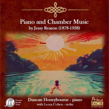 Duncan Honeybourne, Leora Cohen & Jessy Reason - Piano & Chamber