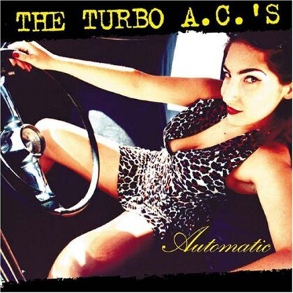 The Turbo A.C.'S - Automatic (2024 Reissue, Deluxe Edition)