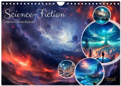 SCIENCE-FICTION Leben auf fernen Planeten (Wandkalender 2025 DIN A4 quer) - CALVENDO Monatskalender