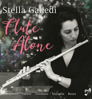 Marin Marais (1656-1728), Stella Gadedi, Georg Philipp Telemann (1681-1767), Astor Piazzolla (1921-1992), … - Stella Gadedi - Flute Alone