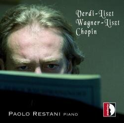 Liszt-Verdi, Liszt-Wagner, Frédéric Chopin (1810-1849) & Paolo Restani - Paolo Restani