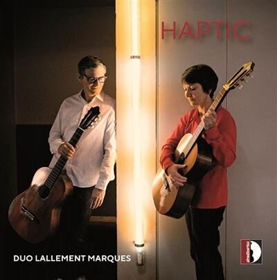 Duo Lallement Marques, Helmut Lachenmann (*1935), Mark Andre (*1964) & Pascale Criton (*1954) - Haptic