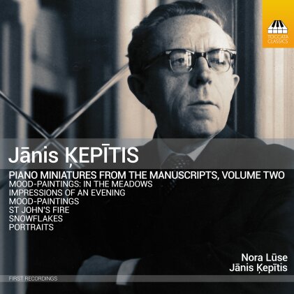 Janis Kepitis (1908-1989), Nora Luse & Janis Kepitis (1908-1989) - Piano Miniatures From The Manuscripts, Vol. 2