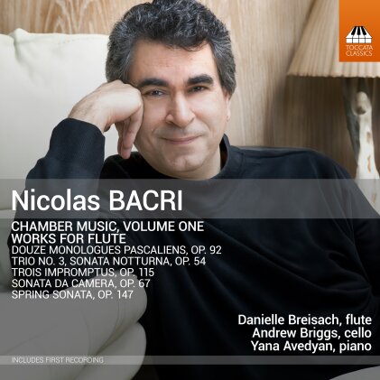 Nicolas Bacri, Danielle Breisach, Andrew Briggs & Yana Avedyan - Chamber Music Vol. 1 - Works For Flute